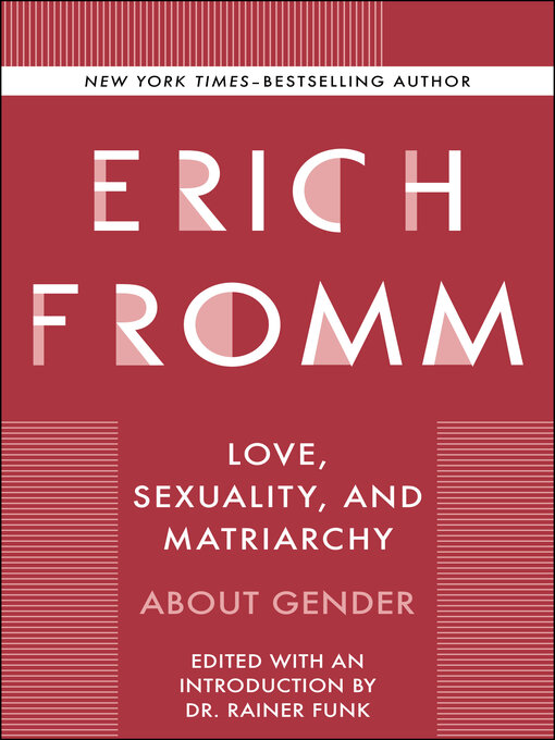 Title details for Love, Sexuality, and Matriarchy by Erich Fromm - Available